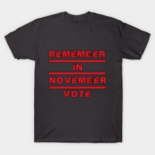 remember in november vote T-Shirt